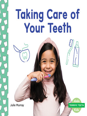 cover image of Taking Care of Your Teeth